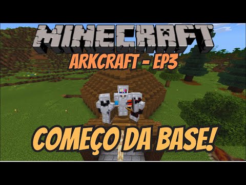 Construindo nossa base e explorando o Nether! - ARKCRAFT#3 - Minecraft