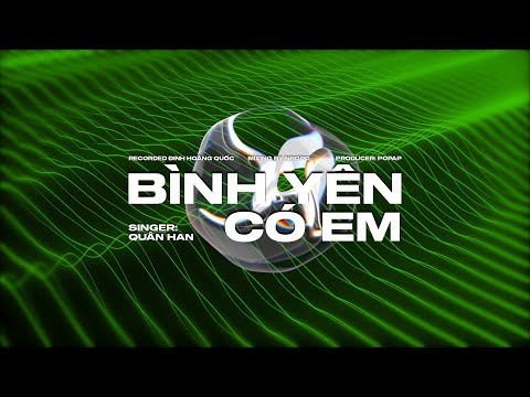 BÌNH YÊN CÓ EM