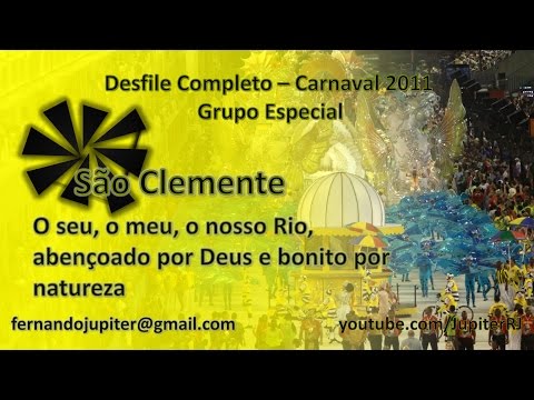 Desfile Completo Carnaval 2011 - São Clemente