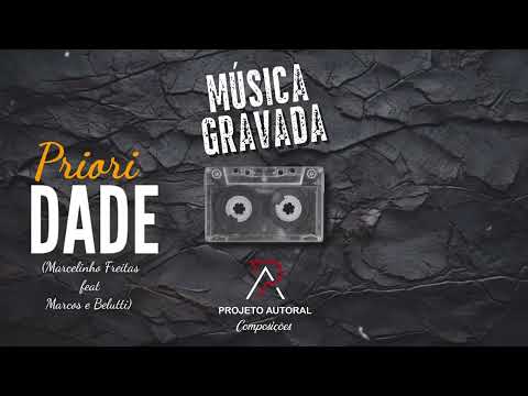 PRIORIDADE- Marcelinho Freitas feat Marcos & Belutti