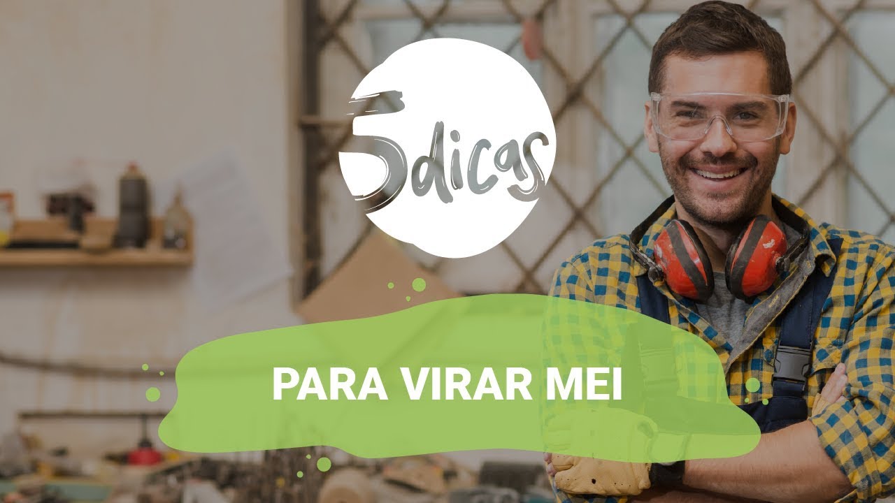 5 dicas l O que você precisa saber antes de virar MEI