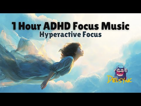 🔵 1 Hour ADHD Focus Music. Fast-Paced Study Music for Hyperactive Minds. Deep Concentration VOL. 002