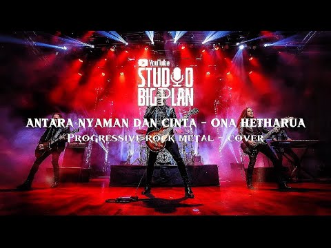 ANTARA NYAMAN DAN CINTA - Ona Hetharua | Progressive Rock Metal