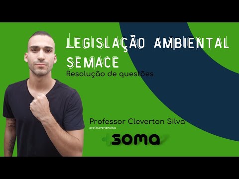 SEMACE - Legislação Ambiental Estadual em exercícios