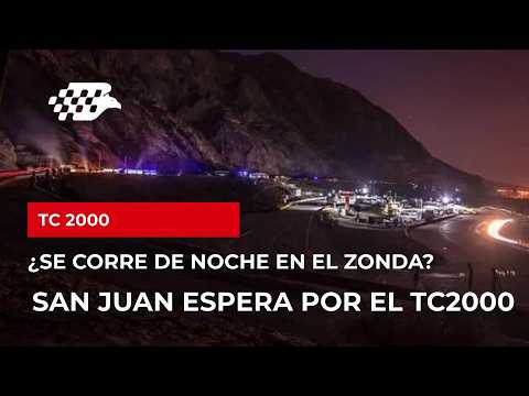 ¿TC2000 de NOCHE en el ZONDA DE SAN JUAN?