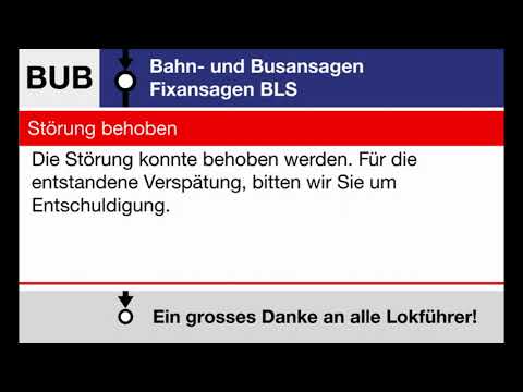 BLS Fixansage » Störung behoben D, F, E | SLBahnen