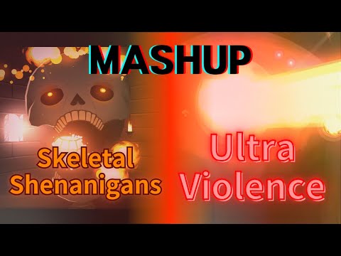 Skeletal Shenanigans & Ultra Violence Mashup [Geometry Dash]