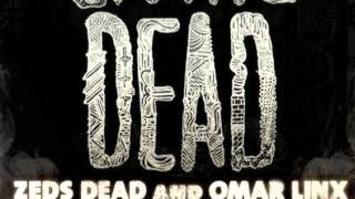 Zeds Dead & Omar LinX - The Living Dead