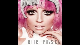 Retro Physical - Lady Gaga (Unreleased)