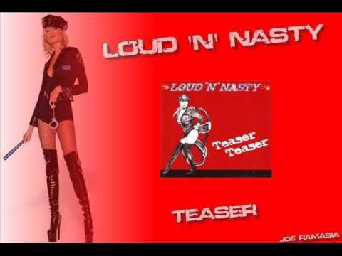 LOUD 'N' NASTY ♠ TEASER ♠ HQ