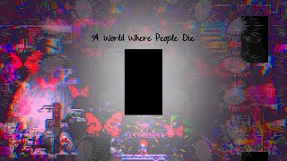 [AWWPD] A World Where People Die