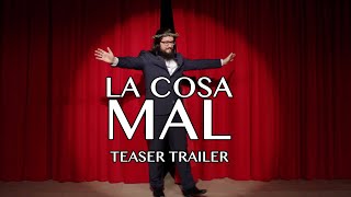 LA COSA MAL - TEASER