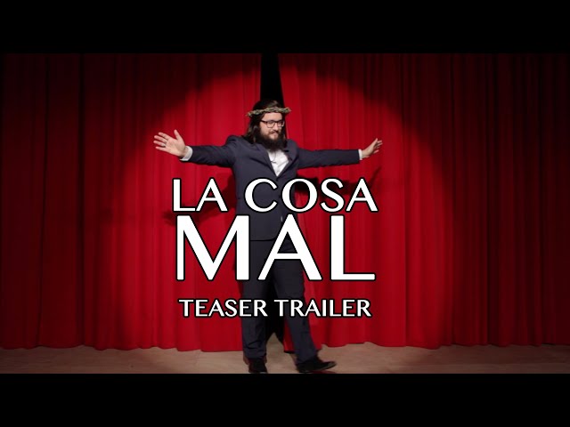LA COSA MAL - TEASER