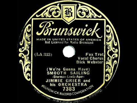 1935 Jimmie Grier - (We’re Gonna Have) Smooth Sailing (Dick Webster, vocal)