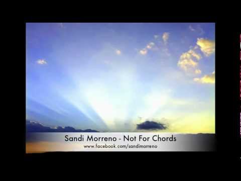 Sandi Morreno - Not For Chords (Original Mix)