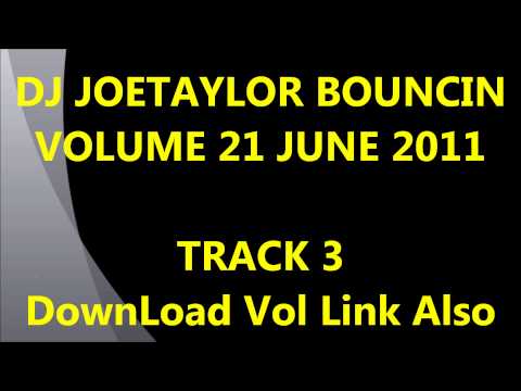 DJ JOE TAYLOR BOUNCIN VOL 21 Track 4