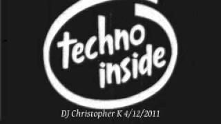 Christopher K Techno Set  4/12/2011