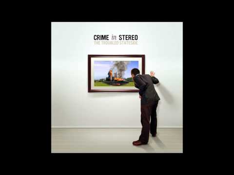 Crime In Stereo - The Troubled Stateside (Full album)