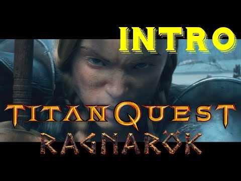 Titan Quest: Ragnarok - Intro (Original quality)