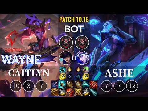 GRF Wayne Caitlyn vs Ashe Bot - KR Patch 10.18