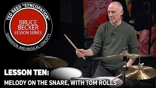 Bruce Becker “Syncopation” Lesson Series 10: Melody on the Snare with Rolls on Toms