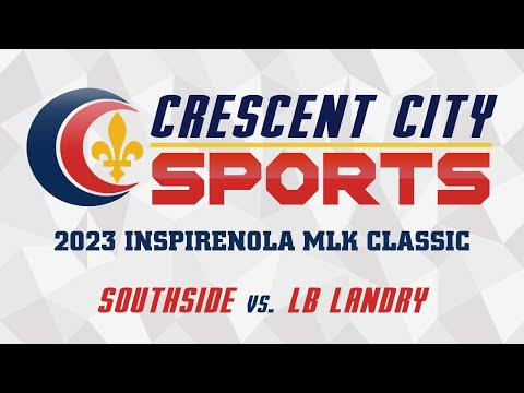 InspireNOLA MLK Basketball Classic - Southside vs. LB Landry