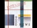 Fattburger - Good News
