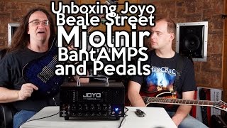 Unboxing Joyo BEALE STREET, MJOLNIR, BantAMPS, and Pedals!