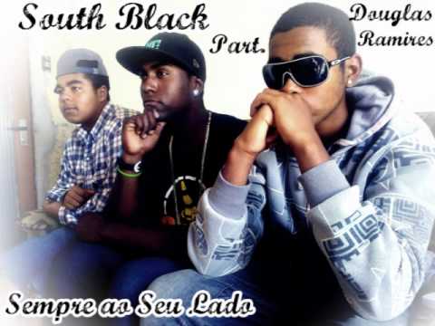 South Black-Pra Sempre ao Seu lado Part.Douglas Ramires (100'FrescuraRecord's )