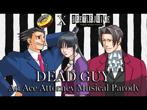 Dead Guy: An Ace Attorney Musical Parody