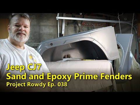 Jeep CJ7 Sand and Epoxy Prime Fenders | Project Rowdy Ep038