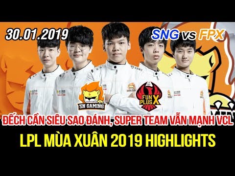 [LPL 2019] SNG vs FPX Game 1 Highlights | Chơi nổi cất luôn siêu sao, Super Team vẫn mạnh vãi nồi