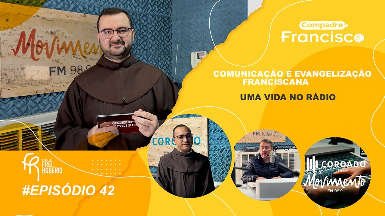 [Compadre Francisco #42 | Comunicação e Evangelização Franciscana]