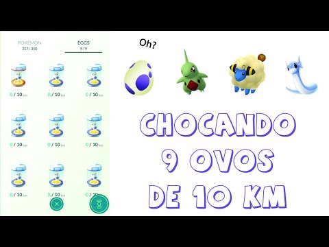 Chocando 9 ovos de 10 km - Pokémon GO!