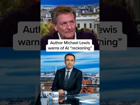 Author Michael Lewis warns of AI 'reckoning'