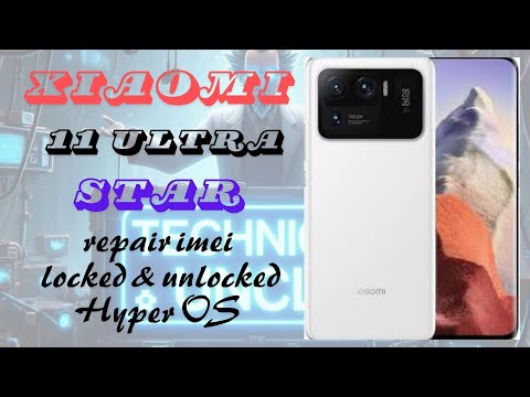 xiaomi 11 ultra( star) Repair IMEI if the boot is locked or unlocked.   HyperOS .2024