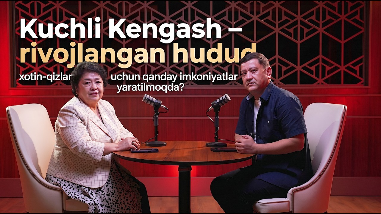 Kuchli Kengash – rivojlangan hudud: xotin-qizlar uchun qanday imkoniyatlar yaratilmoqda?