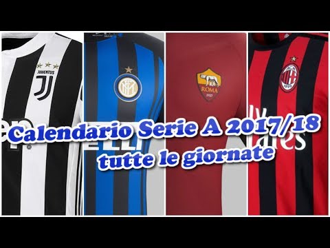 Calendario Serie A 2017/18, tutte le giornate