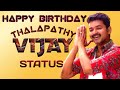Thalapathy Birthday Special Whatsapp Status 2020 Vijay Birthday Special Trending Whatsapp Status