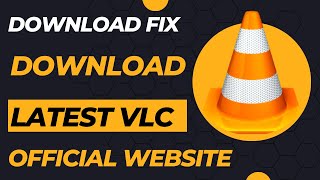 How to Download Latest VLC Player from Official Website (Videolan.org) - VLC web