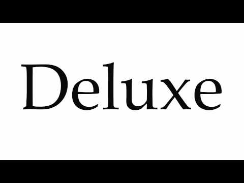 How to Pronounce Deluxe
