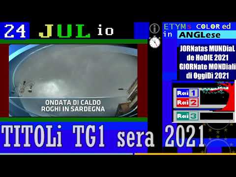 TITOLI TG1 SERA Sabato DIE 24 LUGLio 2021 GIORNate_MONDiali di oggi