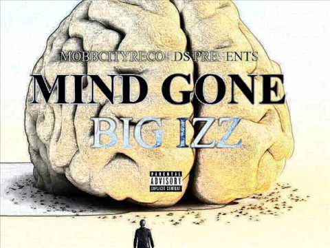 BIG IZZ - Mind Gone