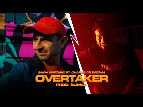 Sawa Specnaz ft. Charlie CB Brown - "Overtaker" (prod. Ślimak)
