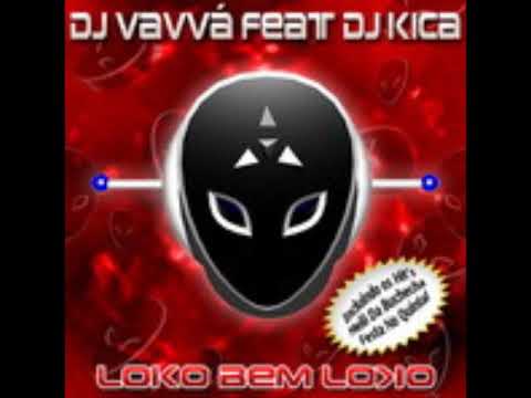 DJ VAVVA FEAT DJ KICA CD LOKO BEM LOKO