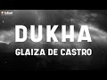 Glaiza De Castro - Dukha - (Official Lyric Video)