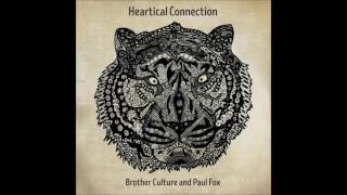 PAUL FOX & BROTHER CULTURE/ORGANIC LIFE/ORGANIC DUB/HEARTICAL CONNECTION