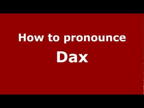 How to pronounce Dax