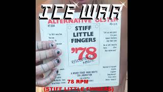 ICE WAR - 78 RPM (STIFF LITTLE FINGERS)