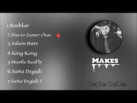 Makes - Turkmen Rap Diss'ry (TmRap-HipHop)
